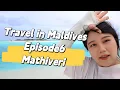 Travel in Maldives Episode6 Mathiveri Amazing Tranquil Local Island