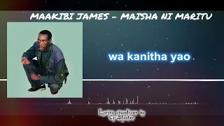 Makibi James Maisha Ni Maritu Lyrics 