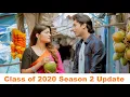 Download Lagu Class of 2020 Season 2 Update | AltBalaji | MxPlayer