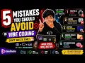 5 Mistakes You Should Avoid While Vibe Coding Tamil