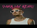 Robin Schulz - Smash My Heart