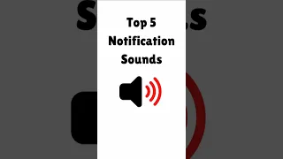 Top 5 Notification Sounds Shorts 