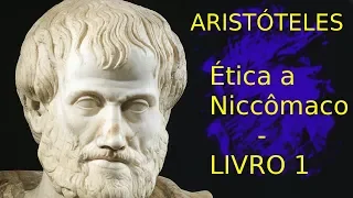 Ética a Nicômaco - LIVRO 1 - Audio livro