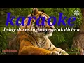 Karaoke.deddy dores:ingin memeluk dirimu