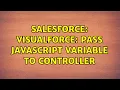 Salesforce Visualforce Pass javascript variable to controller