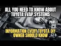 All You Need To Know About Toyota EVAP Systems Part 1