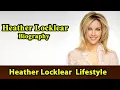 Heather Locklear Biography Life story Lifestyle Husband Family House Age Net Worth Upcoming Movies