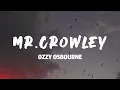 Download Lagu Ozzy Osbourne - Mr. Crowley (Lyrics)