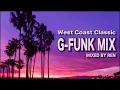 Download Lagu G FUNK MIX (West Coast Hip Hop Classics) / Mixed By REN
