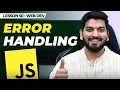 Error Handling in JS JavaScript Series 2024