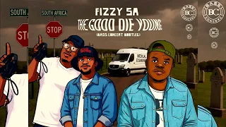 fizzy sa the good die young bassconcert bootleg main mix 