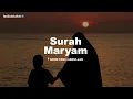 Download Lagu MUROTTAL SURAH MARYAM (FULL VERSION) | سورة مريم | RECITER : FADLI ABDULLAH