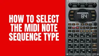 Roland SP 404 MK2 3 0 Tutorial Select the MIDI note sequence type