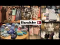 BUCKLE WOMEN S MEN S CLOTHING SHOP WITH ME BUCKLE STORE WALKTHROUGH BUCKLE CLOTHING STORE