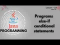 Java Lec - 23 if-else statement conditional statement by vaibhav singh