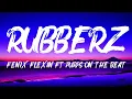 Fenix Flexin Ft Purps On the Beat - RUBBERZ (Lyrics)