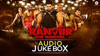 ranviir the marshal full album audio jukebox rishy ricky mishra jaidev u0026 ramji gulati
