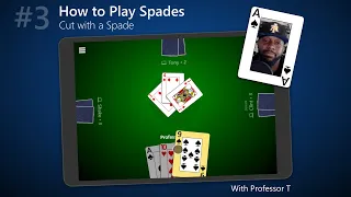 How to Play Spades Part 3 Cut with a Spade