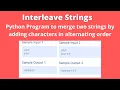 Python Program to merge two strings by adding characters in alternating order Foundation Test 3