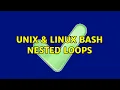 Unix Linux Bash Nested loops 2 Solutions