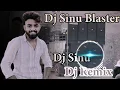 Download Lagu Amit Saini Rohtakiya kali Car Hard Puch Mix Remix Song Dj Sinu Blaster 