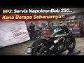 Lagu EP2 : “Sebelum Upgrade, Aku Servis Dulu – Total Kos Mengejutkan!” BENDA NAPOLEONBOB 250 