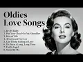 Oldies Love Songs Playlist ❤️ Greatest Hits 50s 60s 70s