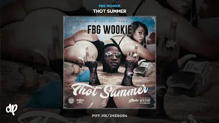 fbg wookie fck my baby mama thot summer 