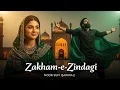 Lagu Zakham-e-Zindagi(زخم زندگی) Sufi Qawwali 2026 | Sufi Kalam | Urdu Qawwali 