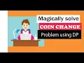 Coin Change Problem using dynamic programming step by step explained