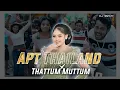 Download Lagu Apt Thailand X Thattum Muttum - DJ Vismay VRz (culik aku dong) | Silvy Kumalasari, Jassie Gift