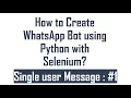 How to Create WhatsApp Bot using Python with Selenium