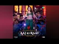 Aaj Ki Raat (Audio) | Stree 2 | Tamannaah Bhatia | Sachin-Jigar | Madhubanti | Divya | Amitabh