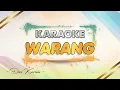 Download Lagu Warang - KARAOKE - Dini Kurnia || Ngomong welas ngomong sayang, Mung dadi kembange lambe || DANGDUT