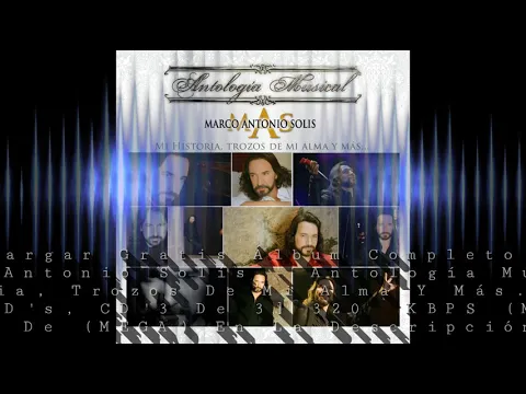 Download MP3 Descargar Gratis Álbum De Marco Antonio Solís - Antología Musical [3 CD's, CD'3 De 3]  320 kbps Mp3