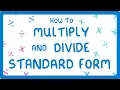 How to Multiply and Divide in Standard Form Part exams