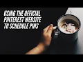 How to Use the Pinterest Website as a Free Pinterest Scheduler