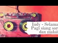 Download Lagu musik jadul - Indy (selamat pagi siang sore dan malam)