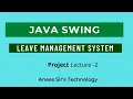 Leave Management System Lecture - 2 java swing