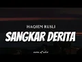 HAQIEM RUSLI - Sangkar Derita ( Lyrics )