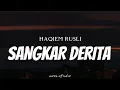 Download Lagu HAQIEM RUSLI - Sangkar Derita ( Lyrics )