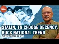 Download Lagu Stalin in TN turns to political decency but this is how national politics looks through that prism