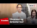 Download Lagu Alyas Totoy, hinamon si Atong Ang sa lie detector test | Frontline Pilipinas
