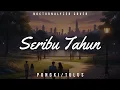 Download Lagu SERIBU TAHUN (Pongki/Tulus) | NLZ COVER | FR