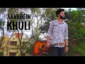 Download Lagu Aankhein Khuli Ho Ya Ho Band | Unplugged Cover | Mohabbatein | Avinav Kashyap | Shahrukh khan