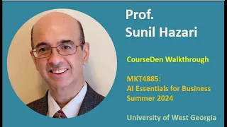 AI Essentials for Business CourseDen Walkthrough Summer 2024 - Prof Hazari UWG