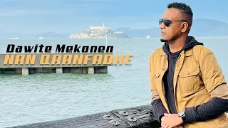 Dawite Mekonen NAN QAANFADHE Oromo Music Video  Dawite Mekonen NAN QAANFADHE Oromo Music Video