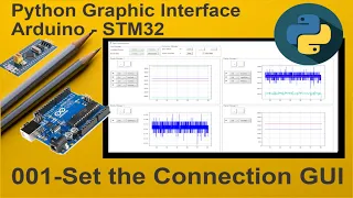 001-Python Live stream Graphic User Interface Arduino-STM32 Set the Connection GUI Tkinter