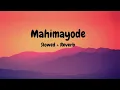 Lagu Mahimayode - Slowed + Reverb | 7 Trumpets |