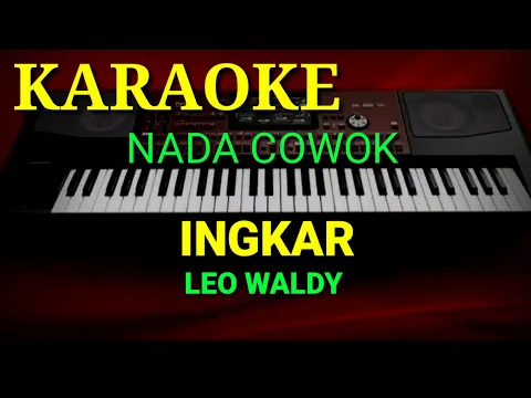 Download MP3 INGKAR - Leo Waldy ( KARAOKE DANGDUT NADA COWOK COVER KORG PA700 )